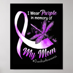 Wear Purple In Memory Of My Mum Overdose Awareness Poster