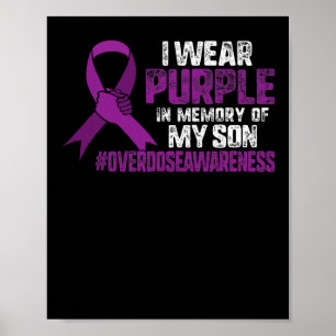 Wear Purple In Memory Of My Son Overdose Awareness Poster
