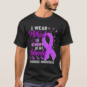Wear Purple In Memory Of My Uncle Overdose Awarene T-Shirt