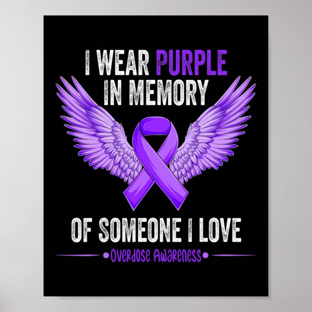 Wear Purple In Memory Of Someone I Love Overdose A Poster (Front)