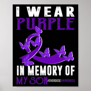 Wear Purpleni In Memory Of My Son Overdose Awarene Poster