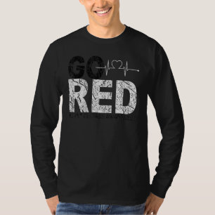 Wear Red Day Go Red Saying Heart Disease Awarenes T-Shirt