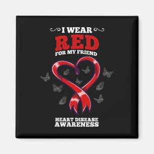 Wear Red For My Friend Heart Disease Awareness Magnet