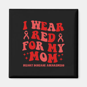 Wear Red For My Mum Groovy Heart Disease Awareness Magnet