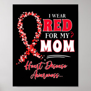 Wear Red For My Mum Heart Disease Awareness Women  Poster