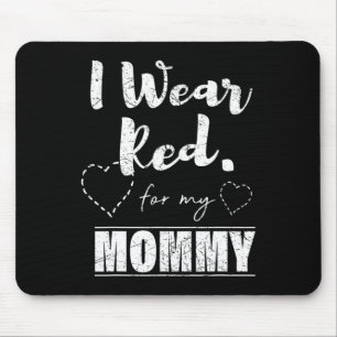 Wear Red For My Mummy Tee Mouse Pad