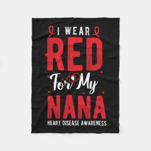 Wear Red For My Nana Heart Disease Awareness Red R Fleece Blanket