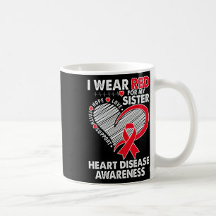 Wear Red For Sister Heart Disease Awareness Chd Su Coffee Mug