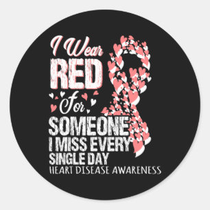 Wear Red For Someone I Miss Every Single Day  Classic Round Sticker