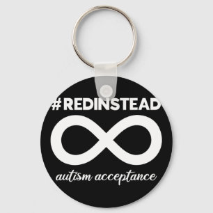 Wear Red Instead - Acceptance Of Autism - Autistic Key Ring