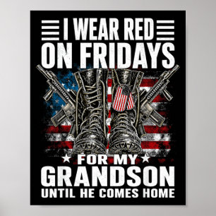 Wear red on fridays for grandson military support poster