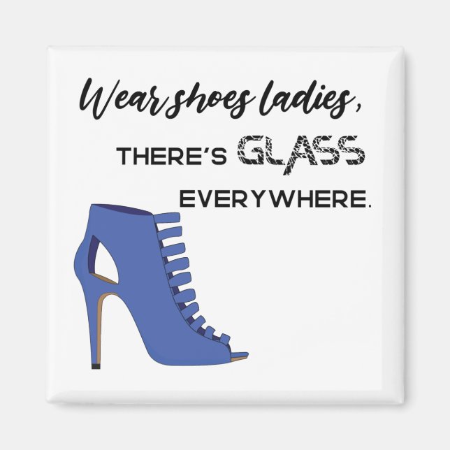 Wear Shoes Ladies There's Glass Kamala Harris Magnet (Front)