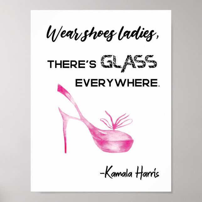 Wear Shoes Ladies There's Glass Kamala Harris Poster (Front)