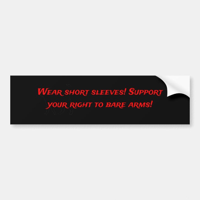 Wear Short Sleeves Bumper Sticker (Front)