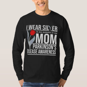 Wear Silver For My Mum Parkinson's Disease Awarene T-Shirt