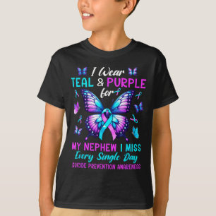 Wear Teal & Purple For Nephew Suicide Preventi T-Shirt