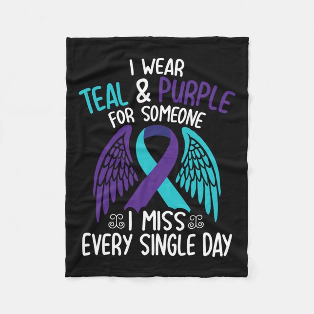 Wear Teal &amp; Purple For Someone I Miss Every Si Fleece Blanket (Front)