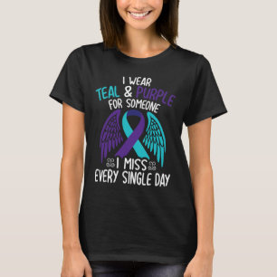 Wear Teal & Purple For Someone I Miss Every Si T-Shirt