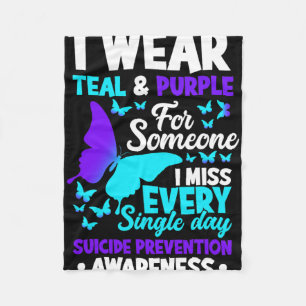 Wear Teal &amp; Purple For Someone I Miss Suicide  Fleece Blanket