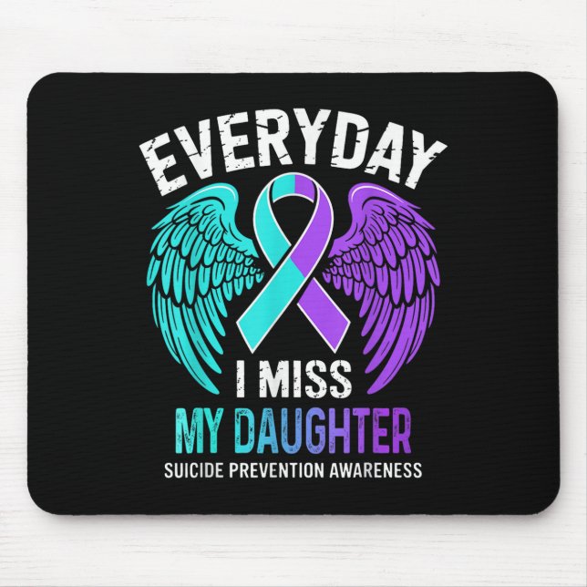 Wear Teal &amp; Purple I Miss My Daughter Suicide  Mouse Pad (Front)