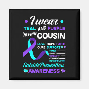 Wear Teal And Purple For My Cousin Suicide Prevent Magnet