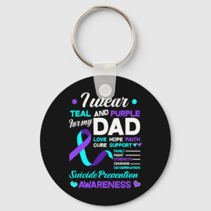 Wear Teal And Purple For My Dad Suicide Prevention Key Ring