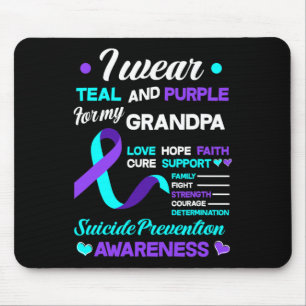 Wear Teal And Purple For My Grandpa Suicide Preven Mouse Pad