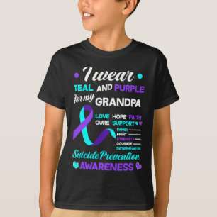 Wear Teal And Purple For My Grandpa Suicide Preven T-Shirt