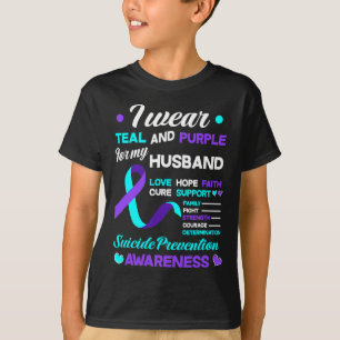 Wear Teal And Purple For My Husband Suicide Preven T-Shirt