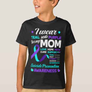 Wear Teal And Purple For My Mum Suicide Prevention T-Shirt