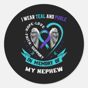 Wear Teal And Purple For My Nephew Suicide Awarene Classic Round Sticker