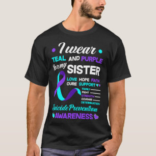 Wear Teal And Purple For My Sister Suicide Prevent T-Shirt