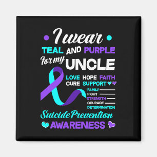 Wear Teal And Purple For My Uncle Suicide Preventi Magnet
