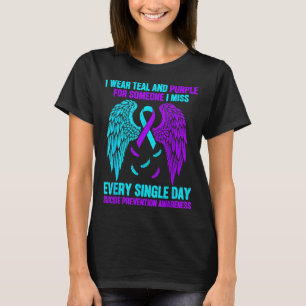 Wear Teal And Purple For Someone Suicide Awareness T-Shirt