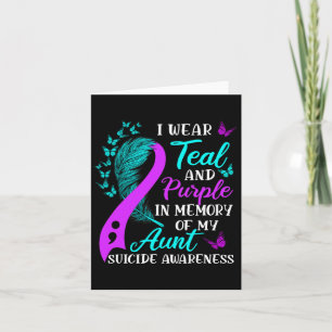 Wear Teal And Purple In Memory Of My Aunt Suicide  Card