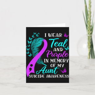 Wear Teal And Purple In Memory Of My Aunt Suicide Card