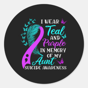 Wear Teal And Purple In Memory Of My Aunt Suicide  Classic Round Sticker