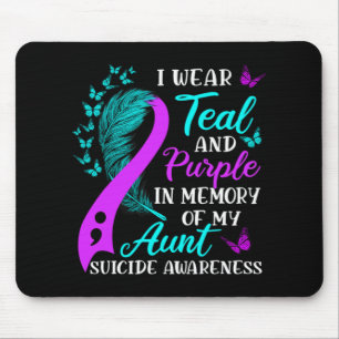 Wear Teal And Purple In Memory Of My Aunt Suicide  Mouse Pad