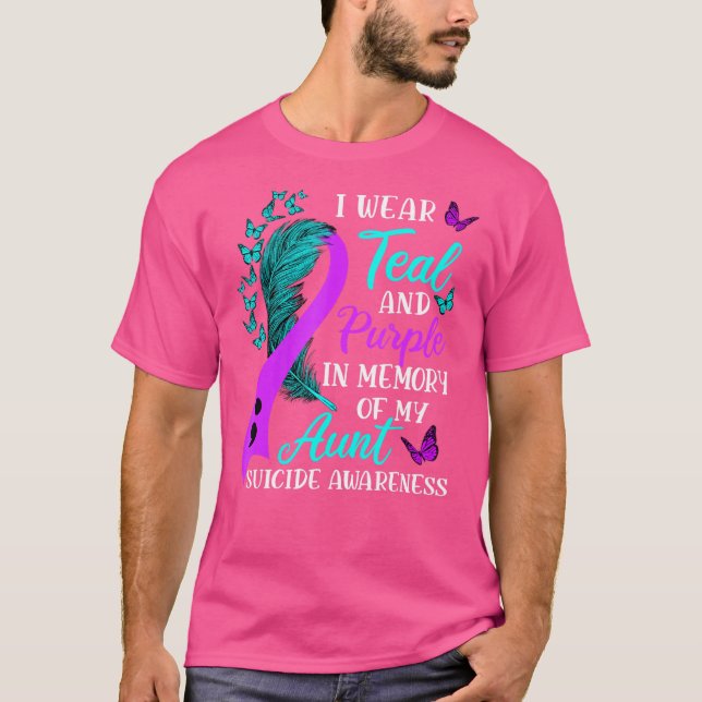 Wear Teal and Purple in memory of my Aunt Suicide  T-Shirt (Front)