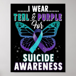 Wear Teal And Purple Support Suicide Awareness Poster
