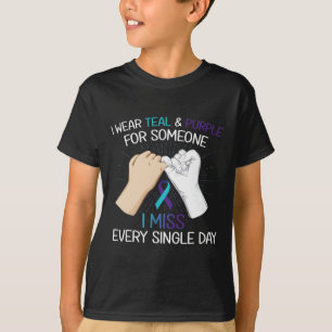 Wear Teal Purple For Someone I Miss Every Single D T-Shirt