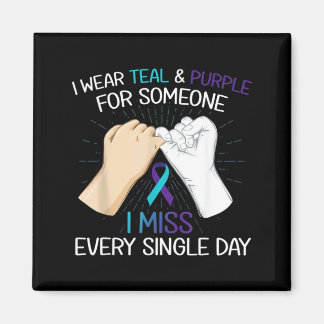 Wear Teal Purple For Someone Miss Every Single Day Magnet