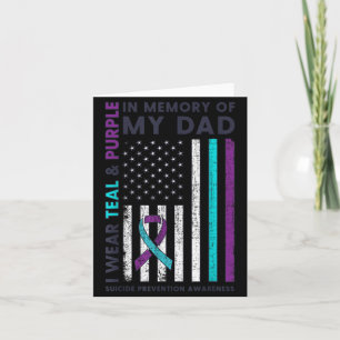 Wear Teal Purple In Memory Of Dad Suicide Card