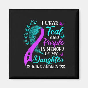 Wear Teal Purple In Memory Of My Daughter Suicide Magnet