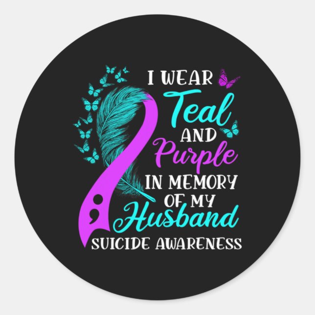 Wear Teal Purple In Memory Of My Husnd Suicide Awa Classic Round Sticker (Front)
