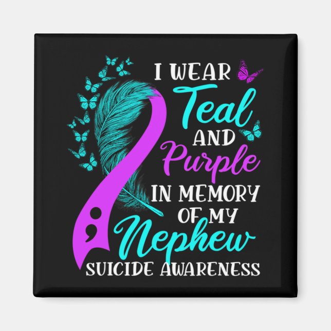 Wear Teal Purple In Memory Of My Nephew Suicide Aw Magnet (Front)