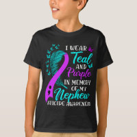 Wear Teal Purple In Memory Of My Nephew Suicide Aw