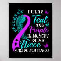 Wear Teal Purple In Memory Of My Niece Suicide Awa