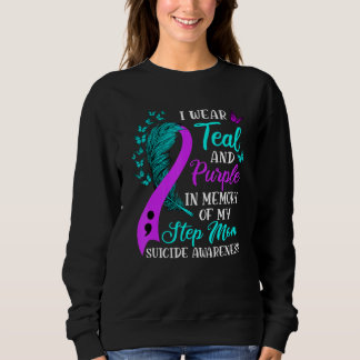 Wear Teal Purple in memory of my Step Mum Suicide  Sweatshirt
