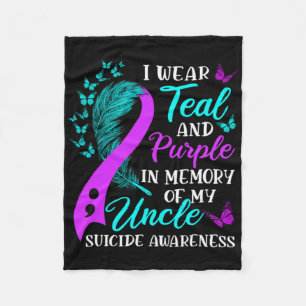 Wear Teal Purple In Memory Of My Uncle Suicide Awa Fleece Blanket